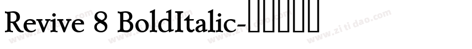 Revive 8 BoldItalic字体转换